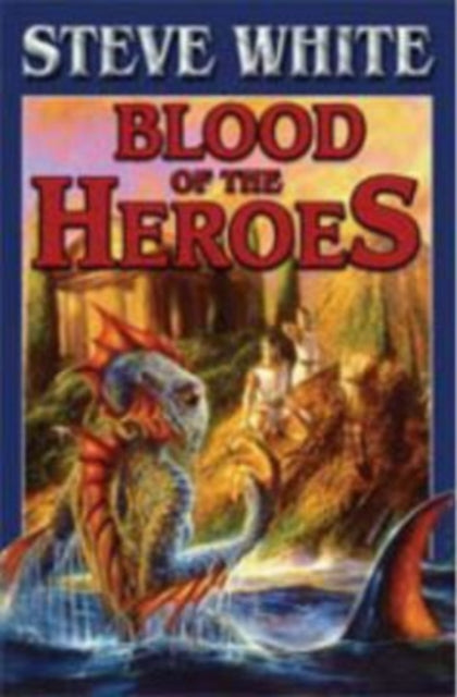 Book cover of: Blood Of The Heroes. By: Steve White