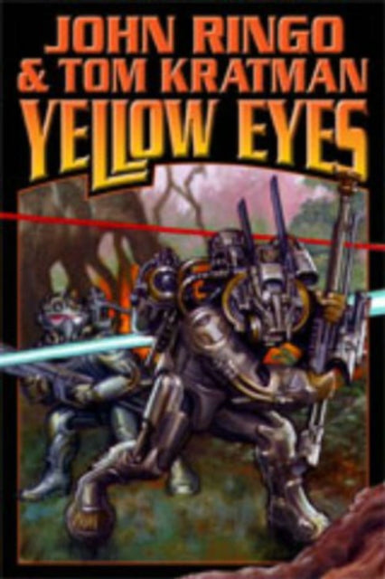 Book cover of: Yellow Eyes. By: John Ringo