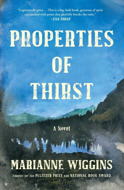 Book cover of: Properties of Thirst. By: Marianne Wiggins