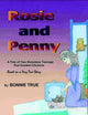 Book cover of: Rosie and Penny. By: Bonnie True