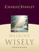 Book cover of: Walking Wisely Workbook. By: Charles F. Stanley