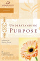 Book cover of: Understanding Purpose. By: Carolyn Custis James