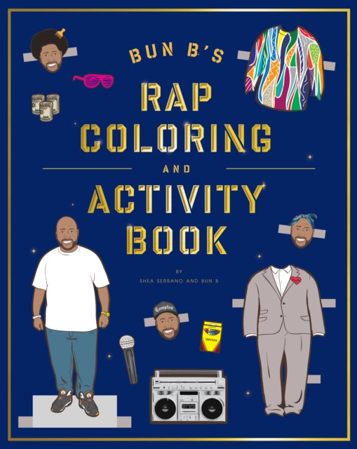 Book cover of: Bun B's Rap Coloring and Activity Book. By: Shea Serrano