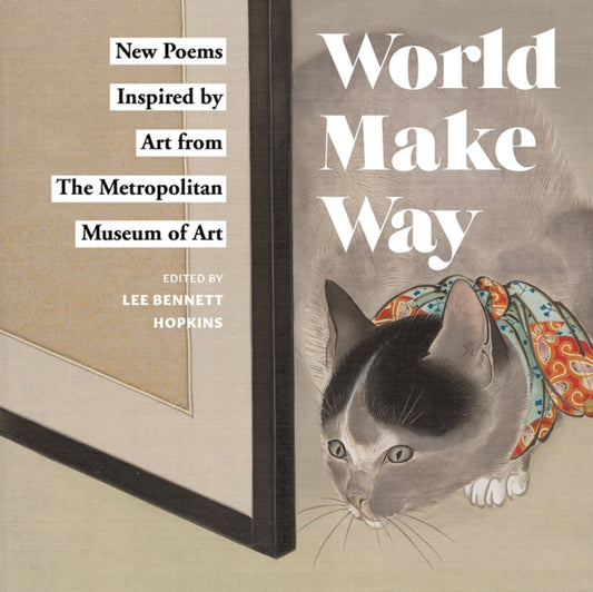 Book cover of: World Make Way. By: Lee Bennett Hopkins
