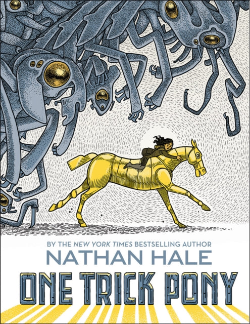 Book cover of: One Trick Pony. By: Nathan Hale