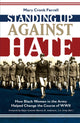 Book cover of: Standing Up Against Hate: How Black Women in the Army Helped Change the Course of WWII. By: Mary Cronk Farrell