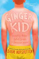 Book cover of: Ginger Kid. By: Steve Hofstetter