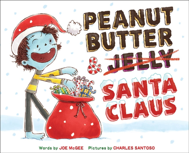 Book cover of: Peanut Butter & Santa Claus: A Zombie Culinary Tale. By: Joe McGee