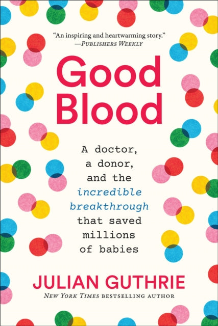 Book cover of: Good Blood. By: Julian Guthrie