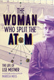Book cover of: Woman Who Split the Atom: The Life of Lise Meitner. By: Marissa Moss