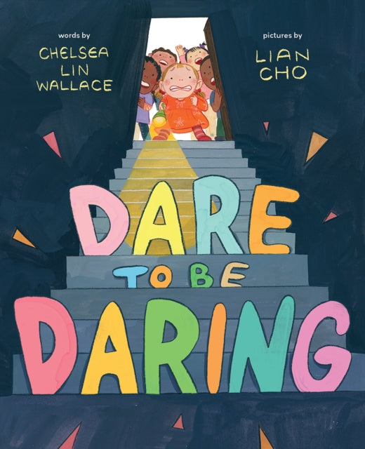Book cover of: Dare to Be Daring. By: Chelsea Lin Wallace