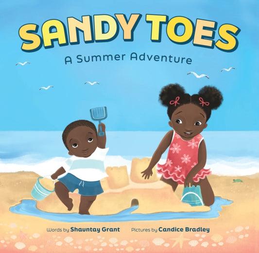 Book cover of: Sandy Toes: A Summer Adventure (A Let's Play Outside! Book). By: Shauntay Grant