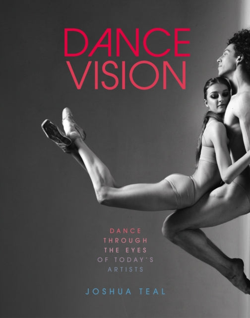 Book cover of: Dance Vision. By: Joshua Teal
