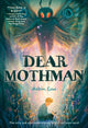 Book cover of: Dear Mothman. By: Robin Gow