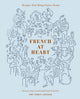 French at Heart, Recipes That Bring France Home 9781419771972 Marjorie Taylor
