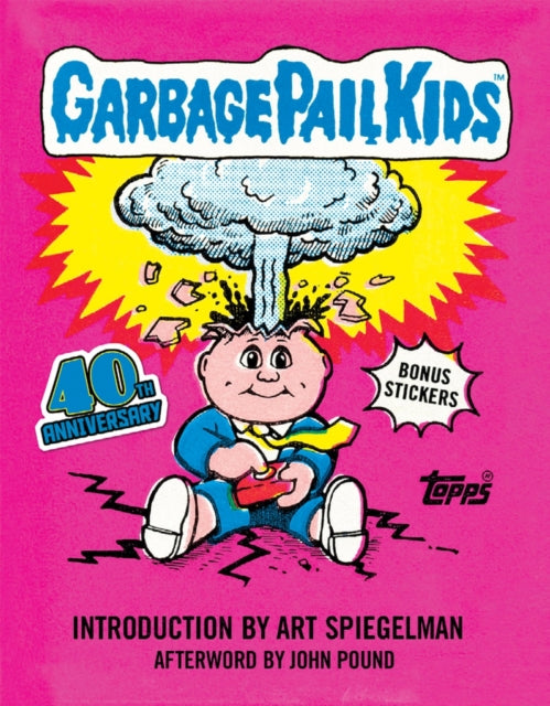 Book cover of: Garbage Pail Kids: 40th Anniversary Edition
