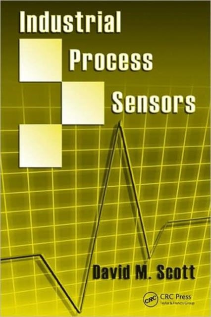 Book cover of: Industrial Process Sensors. By: David M. Scott