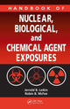 Book cover of: Handbook of Nuclear, Biological, and Chemical Agent Exposures