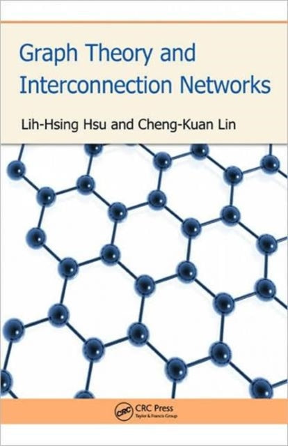 Book cover of: Graph Theory and Interconnection Networks. By: Lih-Hsing Hsu