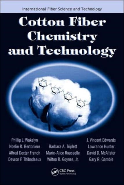 Book cover of: Cotton Fiber Chemistry and Technology. By: Phillip J. Wakelyn