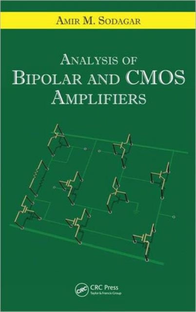 Book cover of: Analysis of Bipolar and CMOS Amplifiers. By: Amir  M. Sodagar
