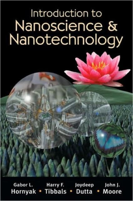 Book cover of: Introduction to Nanoscience and Nanotechnology. By: G. Louis Hornyak