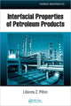 Book cover of: Interfacial Properties of Petroleum Products. By: Lilianna Z. Pillon