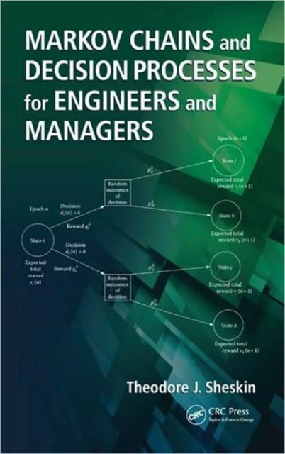 Book cover of: Markov Chains and Decision Processes for Engineers and Managers. By: Theodore J. Sheskin