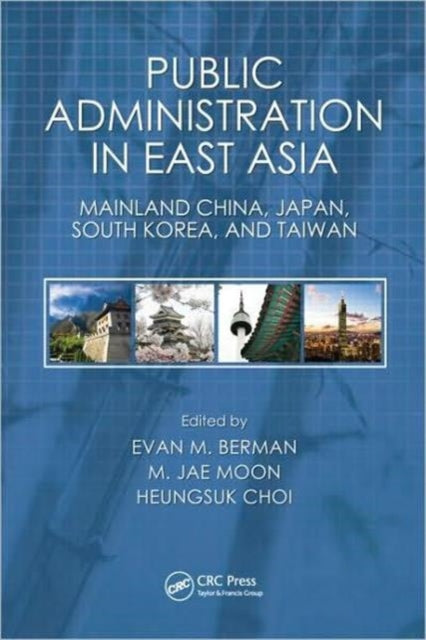 Book cover of: Public Administration in East Asia. By: Evan M. Berman