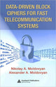Book cover of: Data-driven Block Ciphers for Fast Telecommunication Systems. By: Nikolai Moldovyan, Nick Moldovyan
