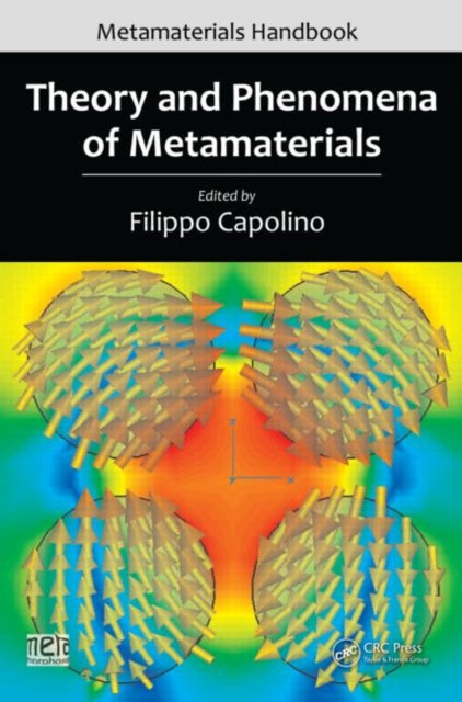 Book cover of: Theory and Phenomena of Metamaterials. By: Filippo Capolino