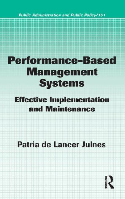 Book cover of: Performance-Based Management Systems. By: Patria de Lancer Julnes