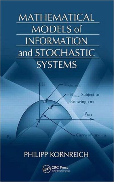 Book cover of: Mathematical Models of Information and Stochastic Systems. By: Philipp Kornreich