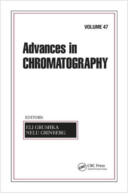 Book cover of: Advances in Chromatography, Volume 47