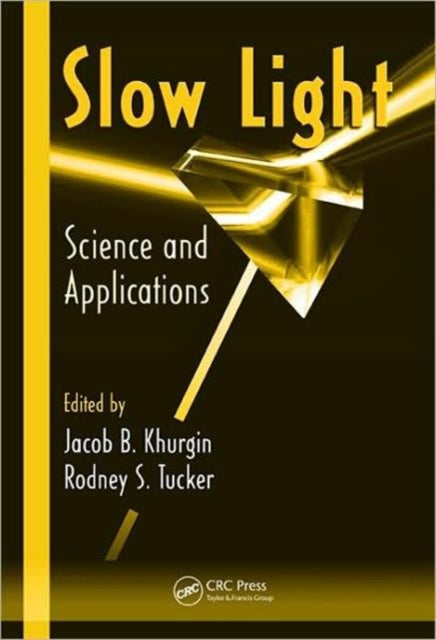 Book cover of: Slow Light. By: Jacob B. Khurgin