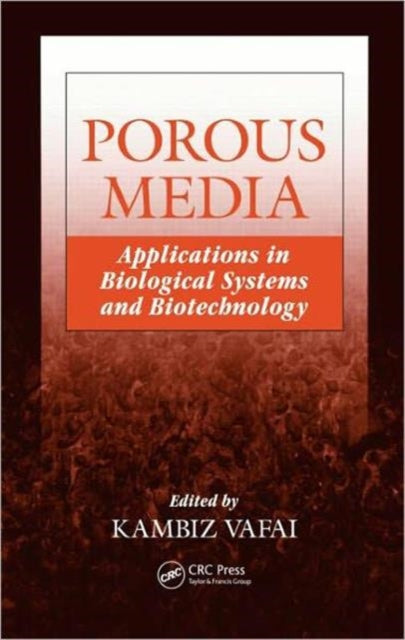 Book cover of: Porous Media. By: Kambiz Vafai