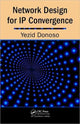 Book cover of: Network Design for IP Convergence. By: Yezid Donoso