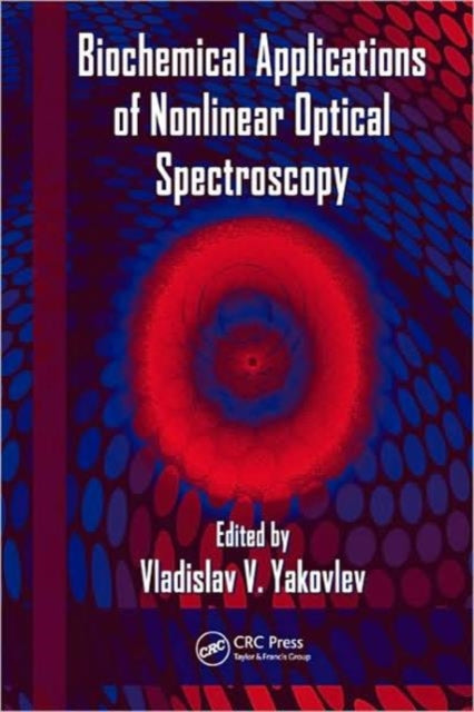 Book cover of: Biochemical Applications of Nonlinear Optical Spectroscopy. By: Vladislav Yakovlev