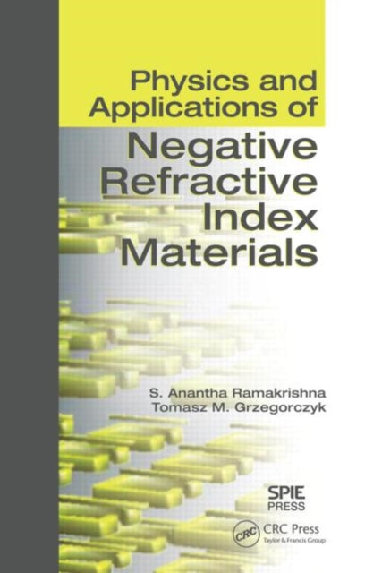 Book cover of: Physics and Applications of Negative Refractive Index Materials. By: S. Anantha Ramakrishna