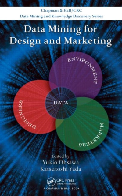Book cover of: Data Mining for Design and Marketing. By: Yukio Ohsawa
