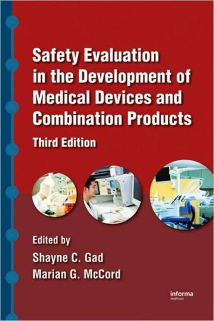 Book cover of: Safety Evaluation in the Development of Medical Devices and Combination Products. By: Shayne C. Gad