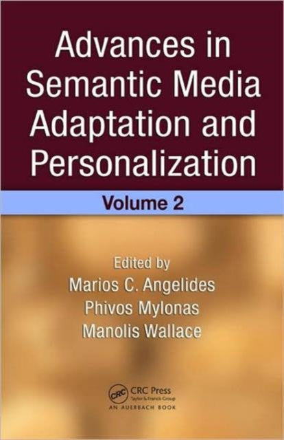 Book cover of: Advances in Semantic Media Adaptation and Personalization, Volume 2