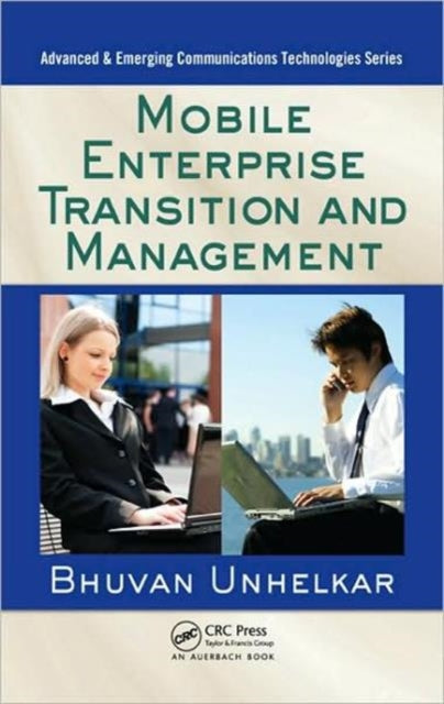 Book cover of: Mobile Enterprise Transition and Management. By: Bhuvan Unhelkar