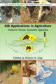 Book cover of: GIS Applications in Agriculture, Volume Three. By: Sharon A. Clay, Sharon Clay