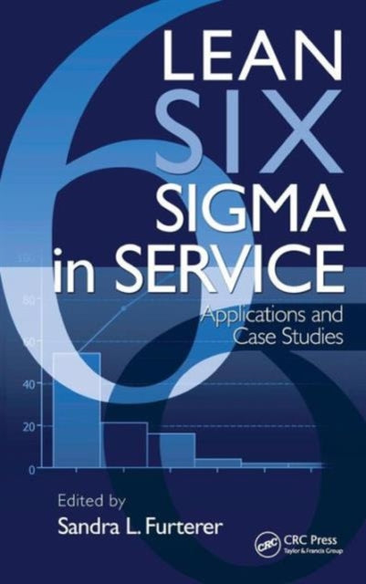 Book cover of: Lean Six Sigma in Service. By: Sandra L. Furterer