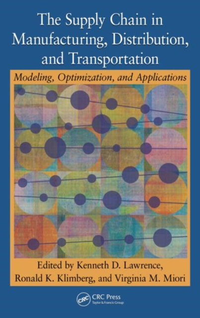 Book cover of: Supply Chain in Manufacturing, Distribution, and Transportation. By: Kenneth D. Lawrence
