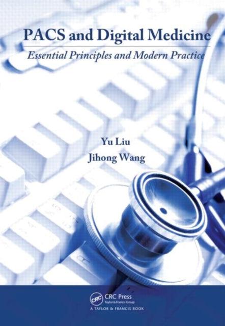 Book cover of: PACS and Digital Medicine. By: Yu Liu