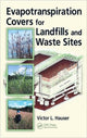 Book cover of: Evapotranspiration Covers for Landfills and Waste Sites. By: Victor L. Hauser