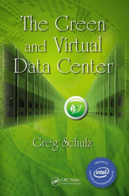 Book cover of: Green and Virtual Data Center. By: Greg Schulz