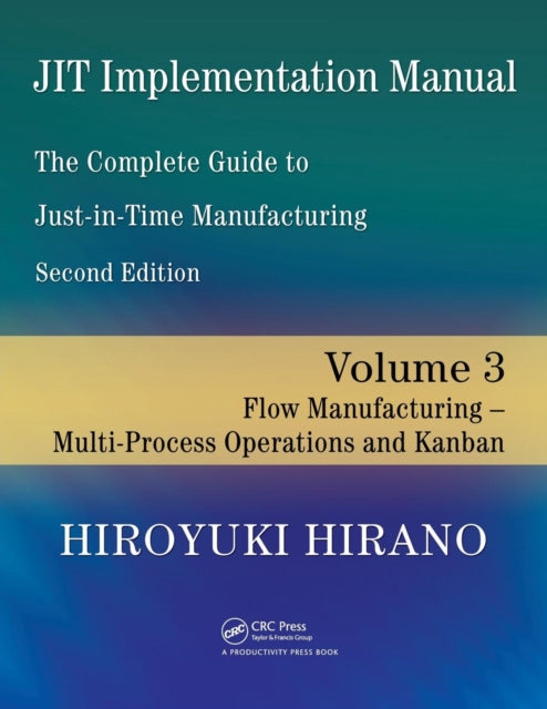 Book cover of: JIT Implementation Manual -- The Complete Guide to Just-In-Time Manufacturing. By: Hiroyuki Hirano